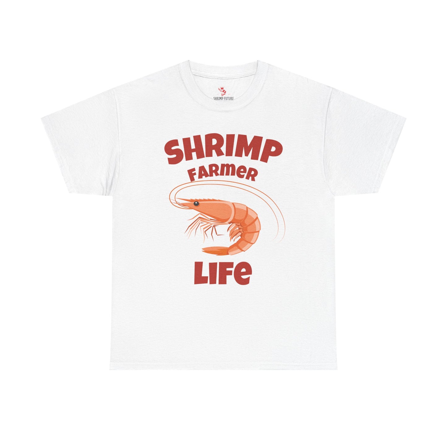 Shrimp Farmer Life Tee - Unisex Heavy Cotton Shirt for Seafood Lovers