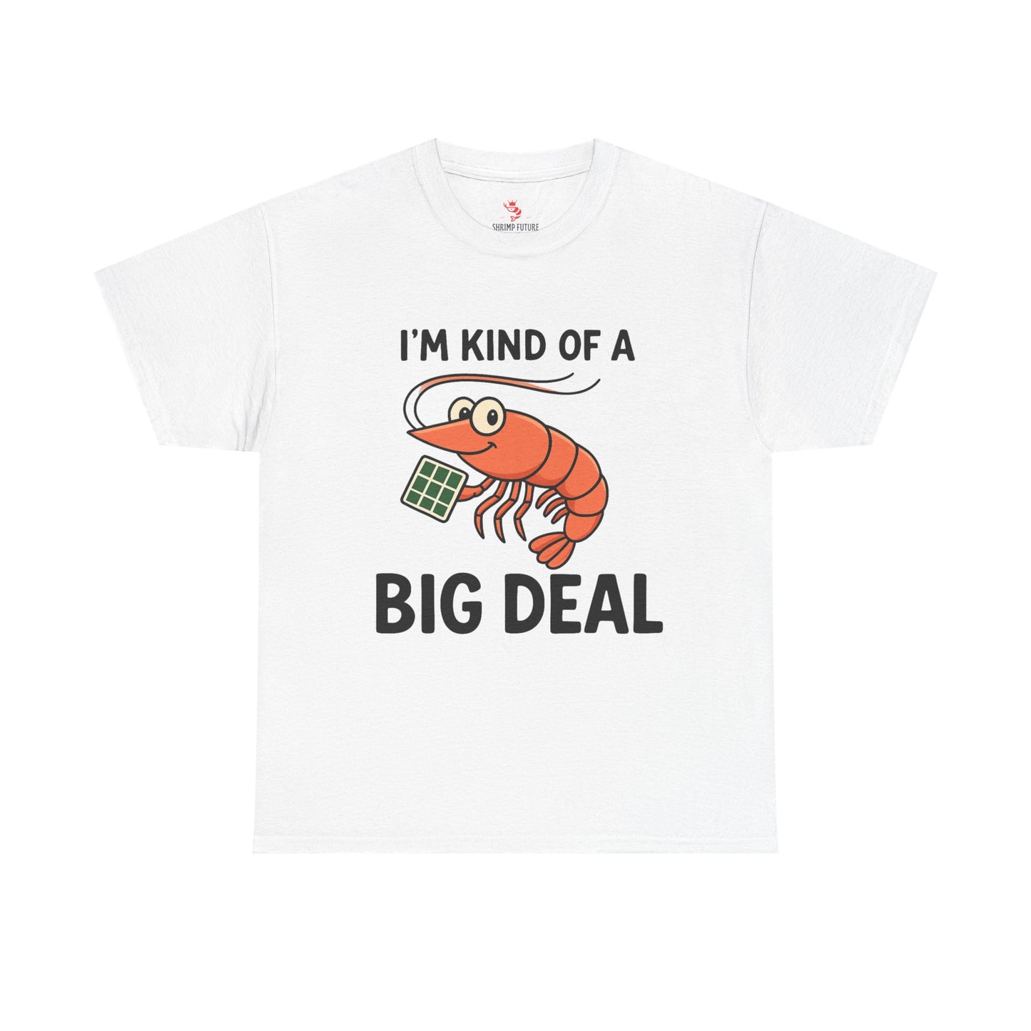 Big Deal Shrimp T-Shirt