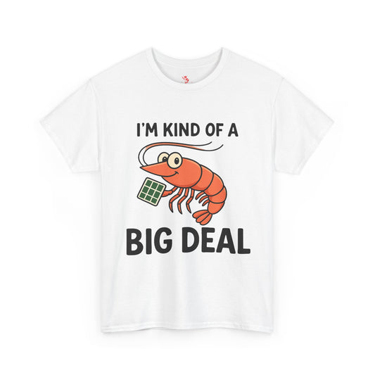 Big Deal Shrimp T-Shirt